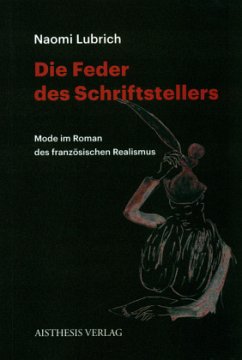 Die Feder des Schriftstellers - Lubrich, Naomi