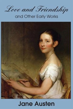 Love and Friendship and Other Early Works - Austen, Jane