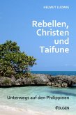 Rebellen, Christen und Taifune (eBook, ePUB)