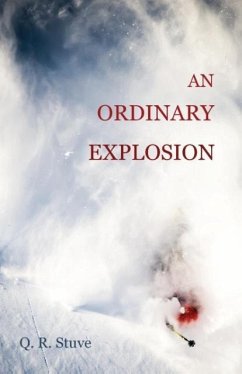 An Ordinary Explosion - Stuve, Q. R.