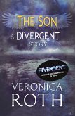 The Son: A Divergent Story (eBook, ePUB) The Son: A Divergent Story (eBook, ePUB)