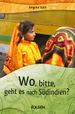 Wo, bitte, geht es nach Südindien? (eBook, ePUB)