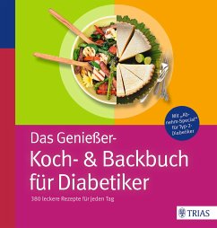 Das Genießer-Koch-& Backbuch für Diabetiker (eBook, ePUB) - Burkard, Marion; Grzelak, Claudia; Hofele, Karin; Lübke, Doris; Metternich, Kirsten
