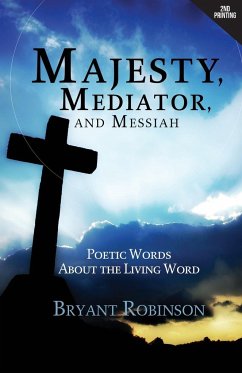 Majesty, Mediator, and Messiah - Robinson, Bryant