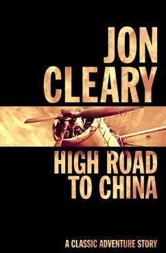 High Road to China (eBook, ePUB) - Cleary, Jon