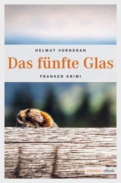 Das fünfte Glas / Kommissar Haderlein Bd.5 (eBook, ePUB) - Vorndran, Helmut