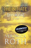 The Initiate: A Divergent Story (eBook, ePUB)