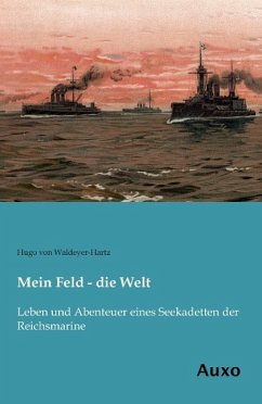 Mein Feld - die Welt - Waldeyer-Hartz, Hugo von