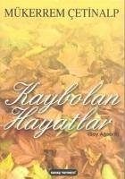 Kaybolan Hayatlar - Cetinalp, Mükerrem