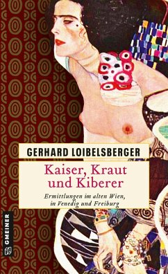 Kaiser, Kraut und Kiberer (eBook, ePUB) - Loibelsberger, Gerhard