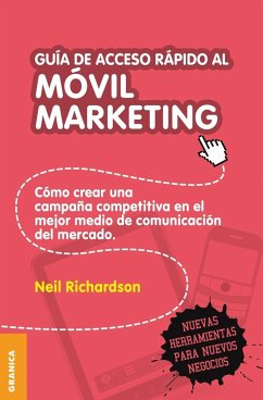 Guía de acceso rápido al móvil marketing - Richardson, Neil