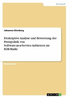 Deskriptive Analyse und Bewertung der Preispolitik von Software-as-a-Service-Anbietern im B2B-Markt - Ellenberg, Johannes