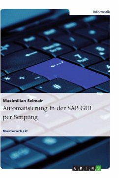 Automatisierung in der SAP GUI per Scripting - Selmair, Maximilian