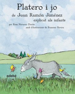 Platero i jo, de Juan Ramón Jiménez, explicat als infants - Jiménez, Juan Ramón
