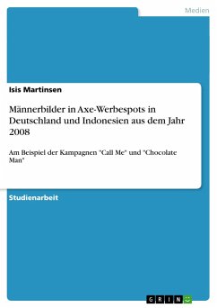 Männerbilder in Axe-Werbespots in Deutschland und Indonesien aus dem Jahr 2008 - Martinsen, Isis