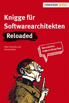 Knigge für Softwarearchitekten. Reloaded (eBook, ePUB) - Starke, Gernot; Hruschka, Peter