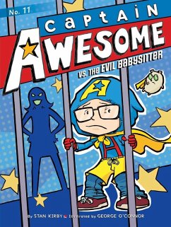 Captain Awesome vs. the Evil Babysitter (eBook, ePUB) - Kirby, Stan