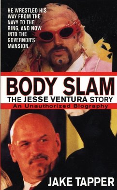 Body Slam: The Jesse Ventura Story (eBook, ePUB) - Tapper, Jake