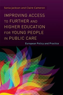 Improving Access to Further and Higher Education for Young People in Public Care (eBook, ePUB) - Jackson, Sonia; Cameron, Claire