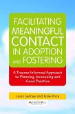 Facilitating Meaningful Contact in Adoption and Fostering (eBook, ePUB)