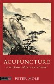 Acupuncture for Body, Mind and Spirit (eBook, ePUB)