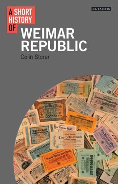 A Short History of the Weimar Republic (eBook, PDF) - Storer, Colin