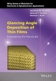 Glancing Angle Deposition of Thin Films (eBook, ePUB)