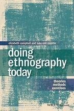 Doing Ethnography Today (eBook, PDF) - Campbell, Elizabeth; Lassiter, Luke Eric