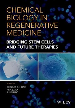 Chemical Biology in Regenerative Medicine (eBook, PDF) - Hong, Charles C.; Ao, Ada S.; Hao, Jijun