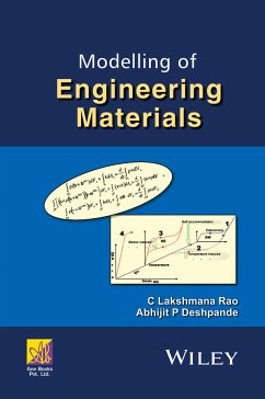 Modelling of Engineering Materials (eBook, PDF) - Rao, C. Lakshmana; Deshpande, Abhijit P.