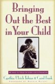 Bringing Out the Best in Your Child (eBook, ePUB)