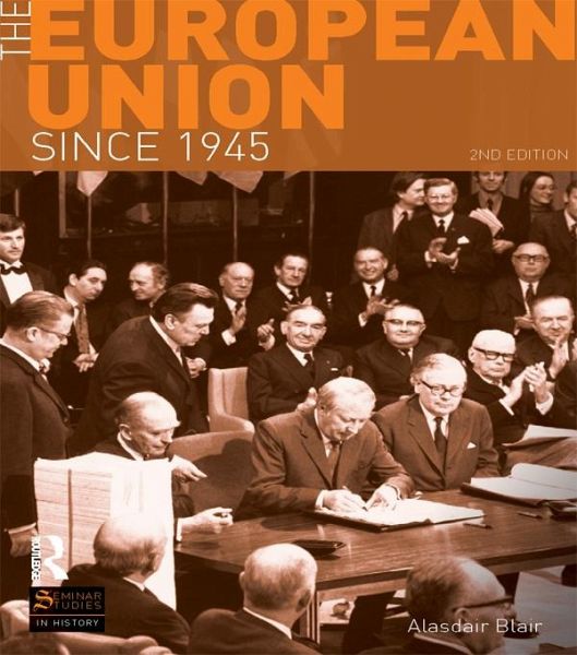 The European Union Since 1945 (eBook, PDF) The European Union Since 1945 (eBook, PDF)