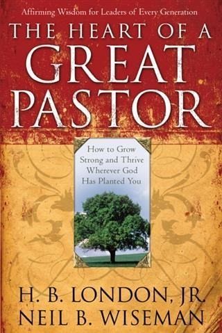 Heart of a Great Pastor (eBook, ePUB) Heart of a Great Pastor (eBook, ePUB)