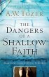 Dangers of a Shallow Faith (eBook, ePUB) - Bild 1