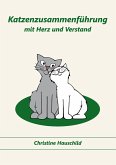 Katzenzusammenführung mit Herz und Verstand (eBook, ePUB)