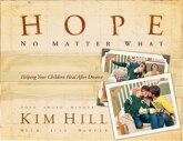 Hope No Matter What (eBook, ePUB) Hope No Matter What (eBook, ePUB)