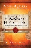 I Believe in Healing (eBook, ePUB)