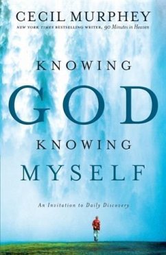 Knowing God, Knowing Myself (eBook, ePUB) - Murphey, Cecil