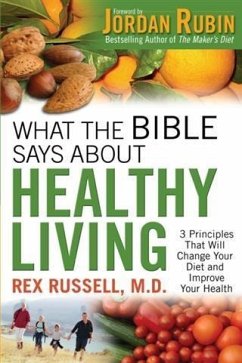 What the Bible Says About Healthy Living (eBook, ePUB) - M. D. , Rex Russell