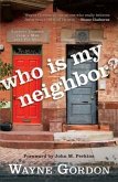 Who Is My Neighbor? (eBook, ePUB) Who Is My Neighbor? (eBook, ePUB)