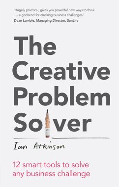 Creative Problem Solver, The (eBook, ePUB) - Atkinson, Ian