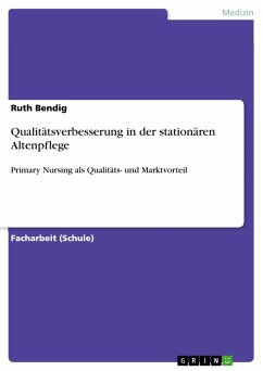 Qualitätsverbesserung in der stationären Altenpflege (eBook, PDF) - Bendig, Ruth