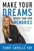 Make Your Dreams Bigger Than Your Memories (eBook, ePUB)