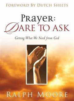 Prayer: Dare to Ask (eBook, ePUB) - Moore, Ralph