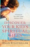 Discover Your Kid's Spiritual Gifts (eBook, ePUB) Discover Your Kid's Spiritual Gifts (eBook, ePUB)