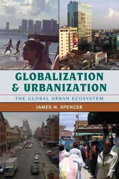 Globalization and Urbanization (eBook, ePUB) - Spencer, James H.