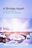 A Bridge Apart (Literary Turning Points) (eBook, ePUB)