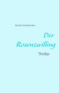 Der Rosenzwilling - Schönemann, Kerstin