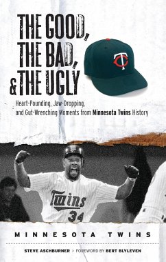 Cover Good, the Bad, & the Ugly: Minnesota Twins (eBook, ePUB)