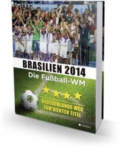 Brasilien 2014 - Die Fußball-WM - Peitzmeier, Klaus-Achim